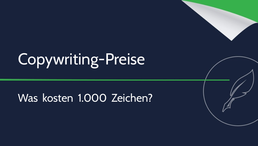 Copywriting: Preis pro 1.000 Zeichen – was kosten Texte?