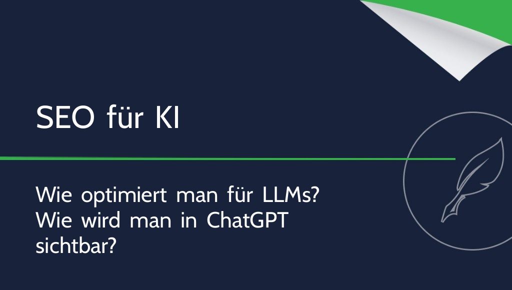 Wie positioniert man eine Website für LLMs? SEO für KI aufbauen