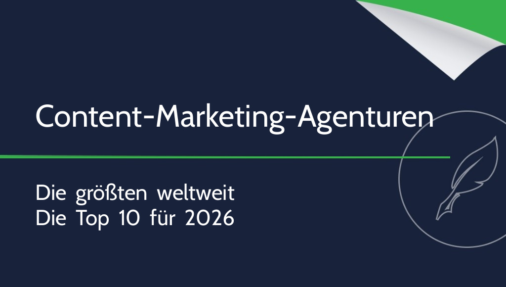 Die größten Content-Marketing-Agenturen der Welt [2026]
