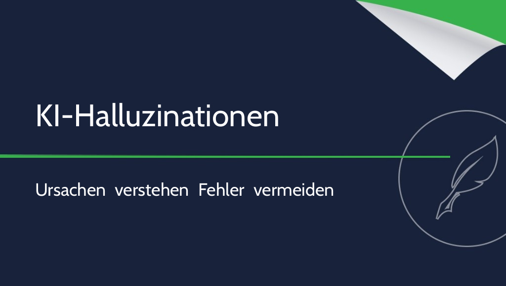 KI-Halluzinationen: Was sind sie und wie lassen sie sich vermeiden?